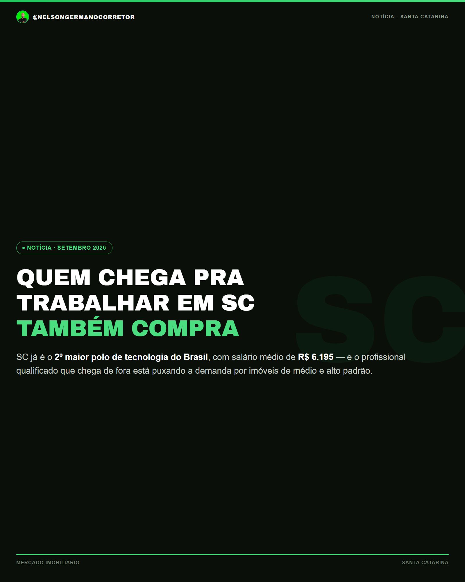 Quem chega pra trabalhar em SC também compra
